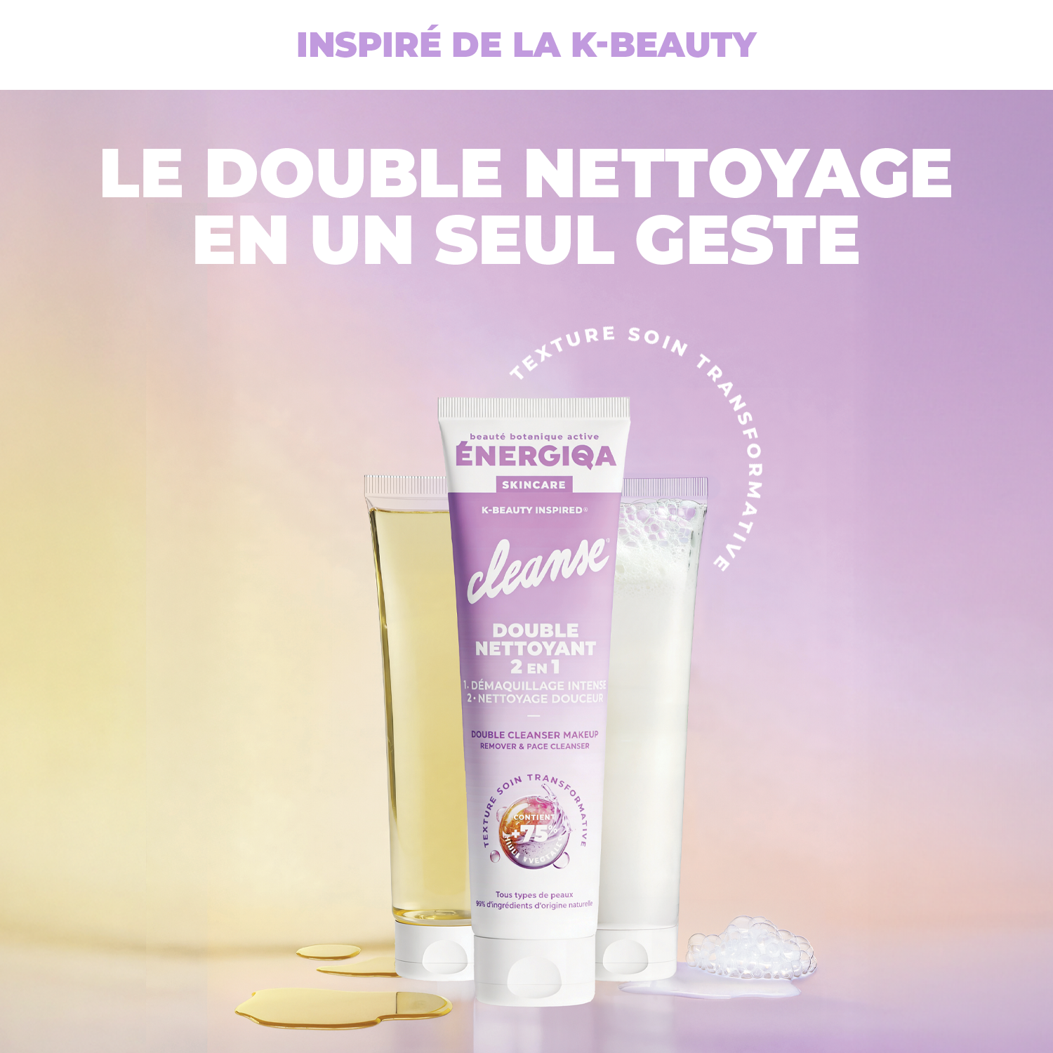 NETTOYANT VISAGE 2 EN 1 CLEANSE - DOUBLE NETTOYAGE